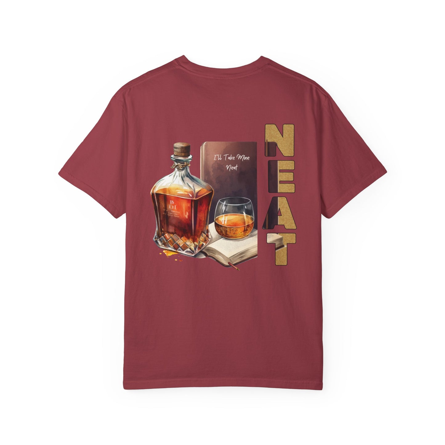 Neat Whiskey Unisex T-shirt Garment-Dyed for Whiskey Lovers