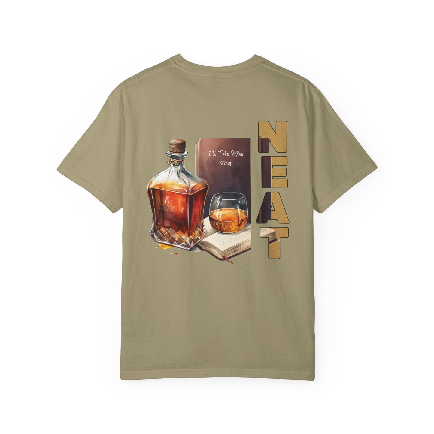 Neat Whiskey Unisex T-shirt Garment-Dyed for Whiskey Lovers