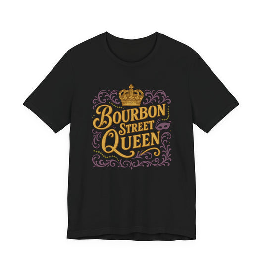 Black t-shirt with 'Bourbon Street Queen' text and crown design on a white background