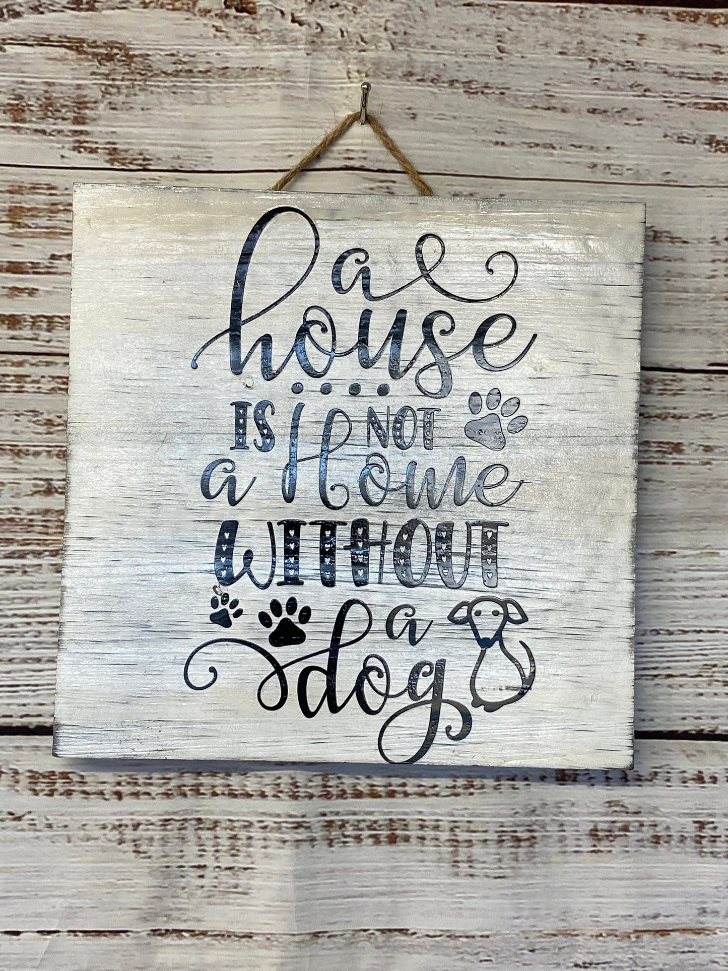 Dog lover sign, A house is not a home without a dog, Dog decor, Wall sign, Wall Decor, Rescue dog decor