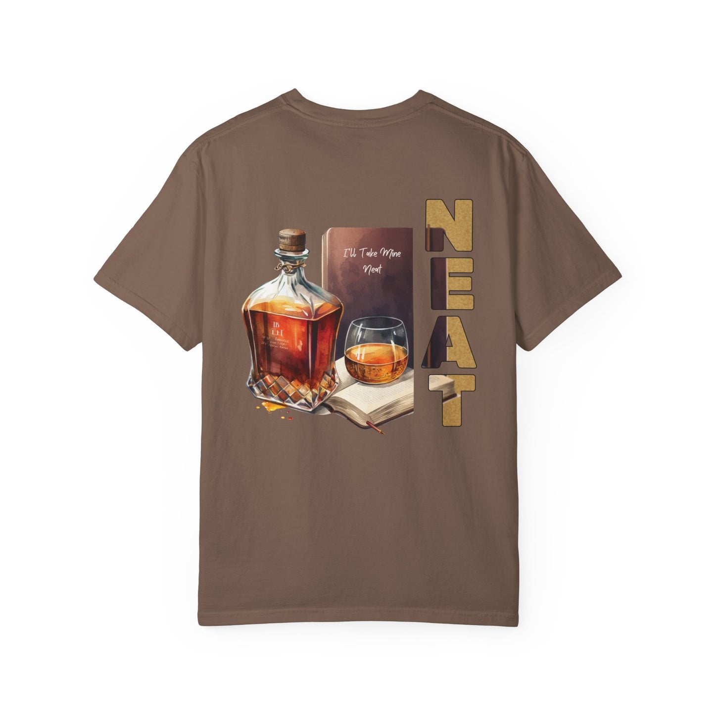 Neat Whiskey Unisex T-shirt Garment-Dyed for Whiskey Lovers