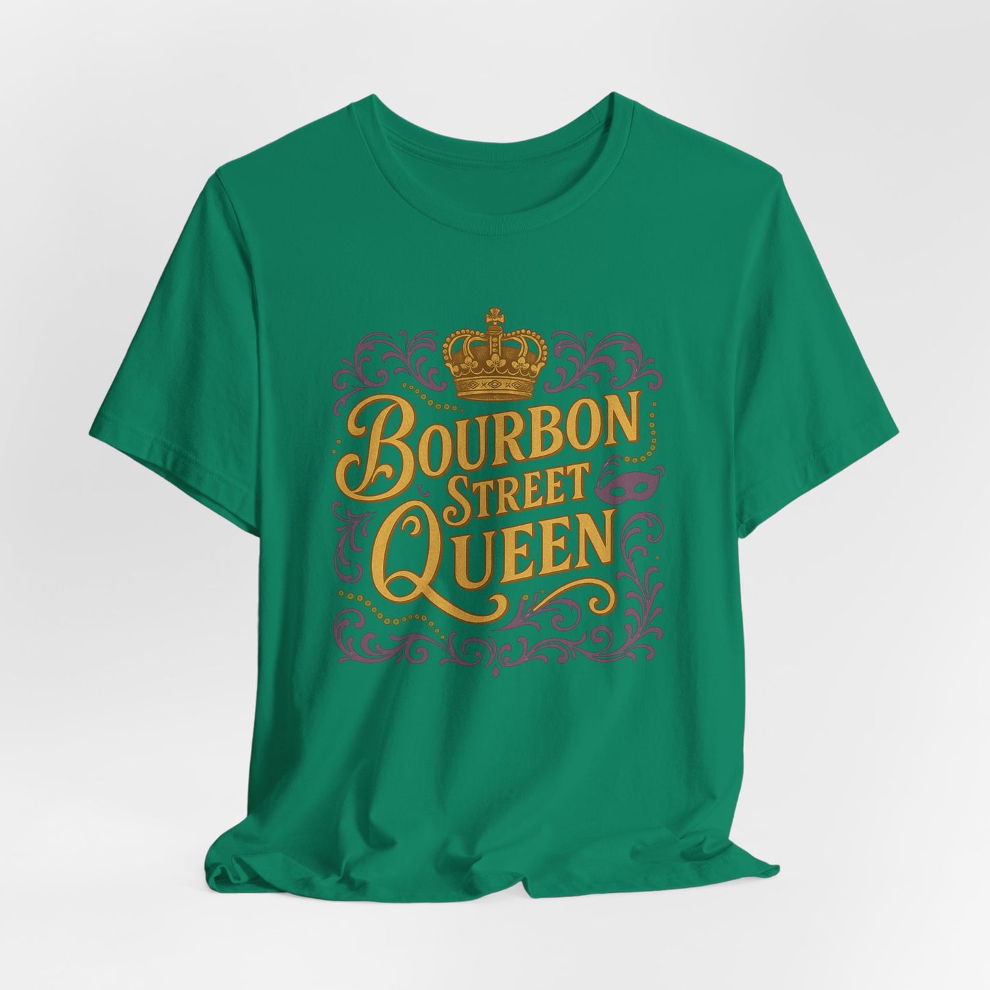 Green t-shirt with 'Bourbon Street Queen' text and crown design on a white background, hanging view