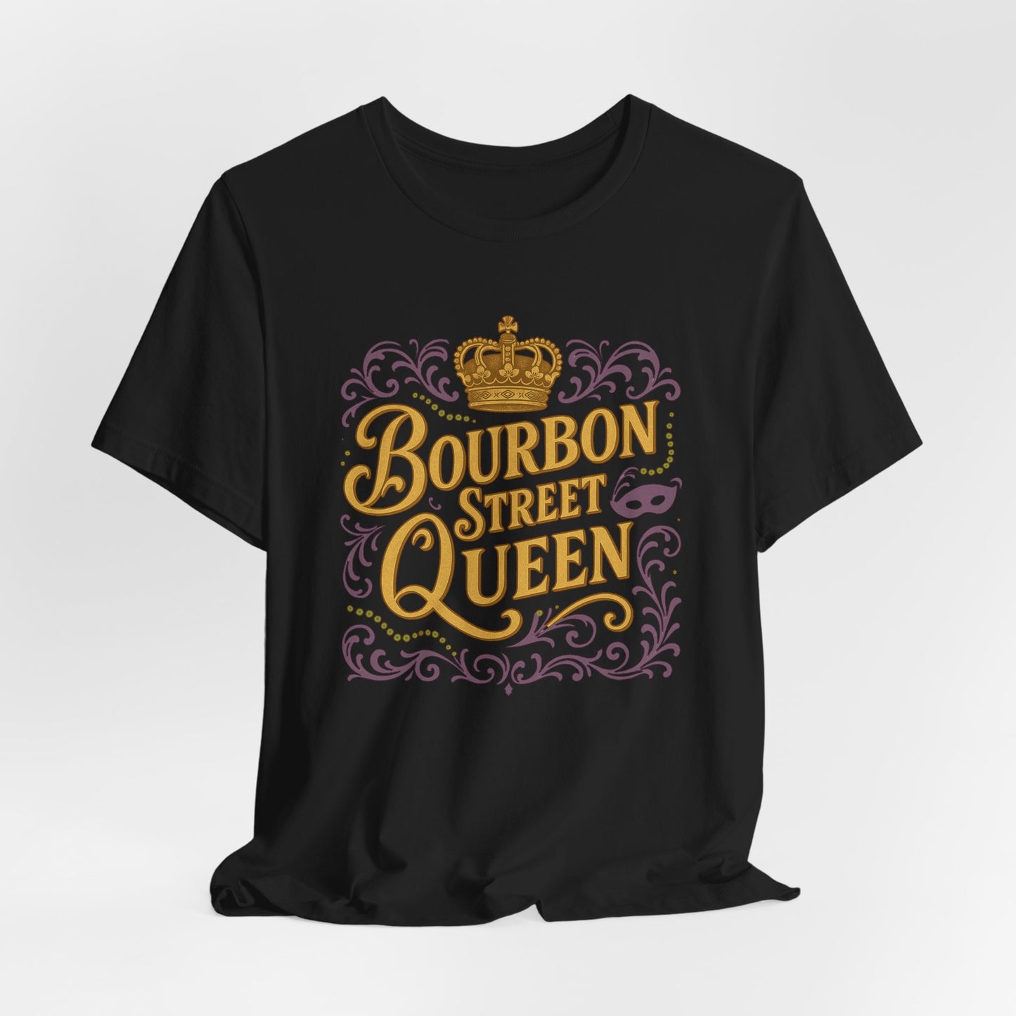 Black t-shirt with 'Bourbon Street Queen' text and crown design on a white background, hanging view