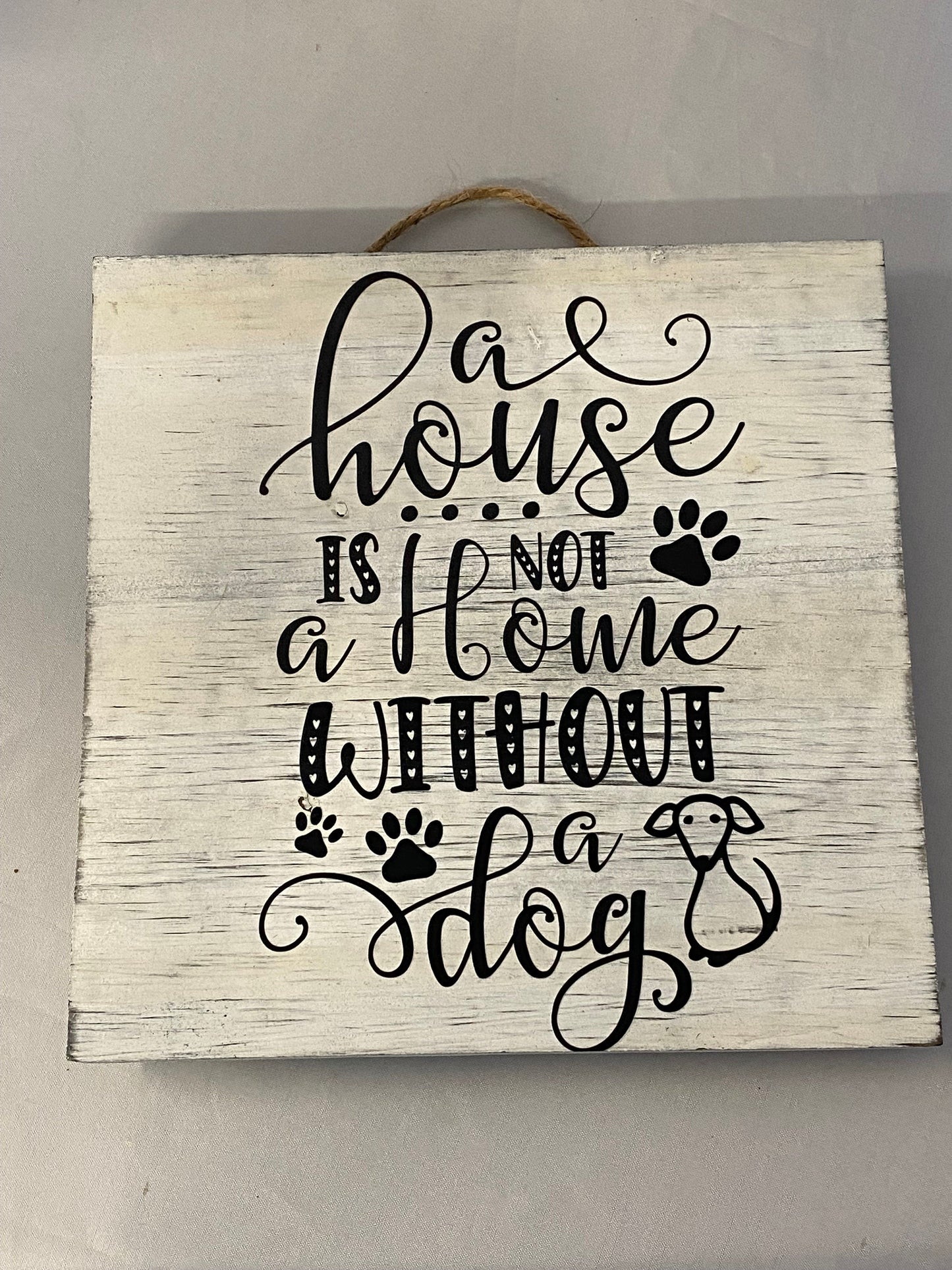 Dog lover sign, A house is not a home without a dog, Dog decor, Wall sign, Wall Decor, Rescue dog decor